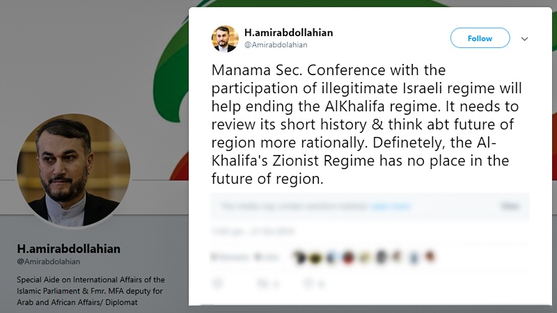 Iranpress: Anti-Iran conference in Manama to end Al-Khalifa regime: Amir-Abdollahian